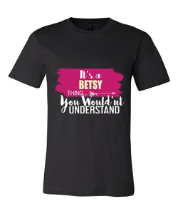 It's a Betsy Thing, You Wouldn't Understand