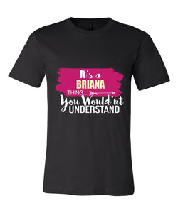 It's a Briana Thing, You Wouldn't Understand