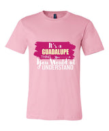 It's a Guadalupe Thing, You Wouldn't Understand