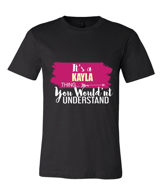It's a Kayla Thing, You Wouldn't Understand