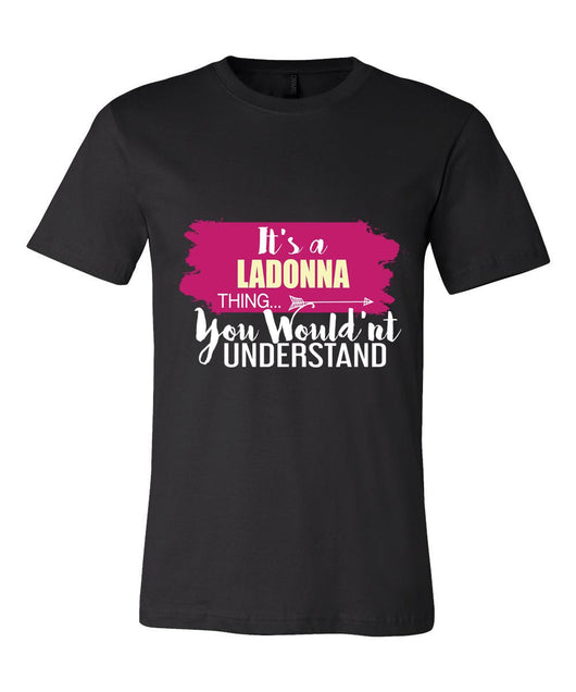 It's a Ladonna Thing, You Wouldn't Understand