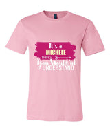 It's a Michele Thing, You Wouldn't Understand