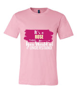 It's a Rose Thing, You Wouldn't Understand