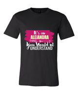 It's an Alejandra Thing, You Wouldn't Understand