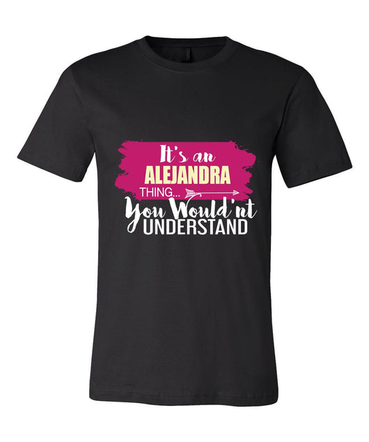 It's an Alejandra Thing, You Wouldn't Understand