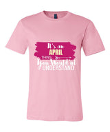 It's an April Thing, You Wouldn't Understand
