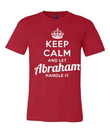 Keep Calm and Let Abraham Handle It