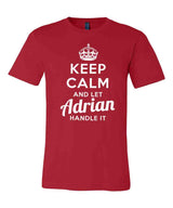 Keep Calm and Let Adrian Handle It