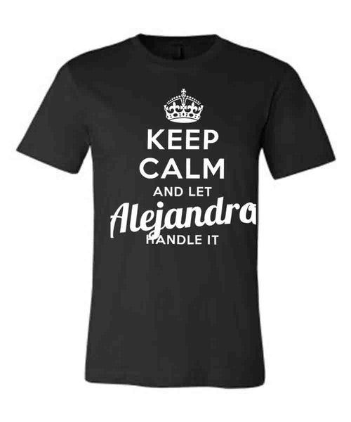 Keep Calm and Let Alejandro Handle It