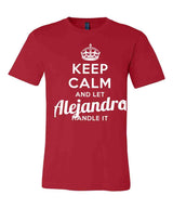 Keep Calm and Let Alejandro Handle It