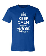 Keep Calm and Let Alfred Handle It