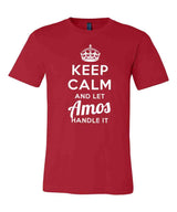 Keep Calm and Let Amos Handle It