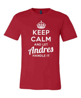 Keep Calm and Let Andres Handle It