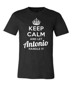 Keep Calm and Let Antonio Handle It