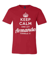 Keep Calm and Let Armando Handle It