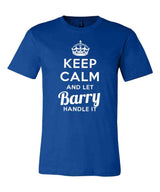 Keep Calm and Let Barry Handle It