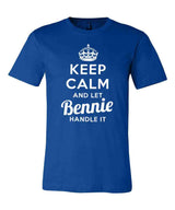 Keep Calm and Let Bennie Handle It