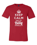 Keep Calm and Let Billy Handle It