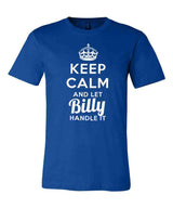 Keep Calm and Let Billy Handle It