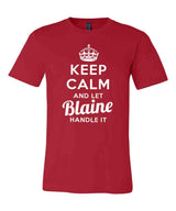 Keep Calm and Let Blaine Handle It