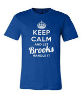 Keep Calm and Let Brooks Handle It