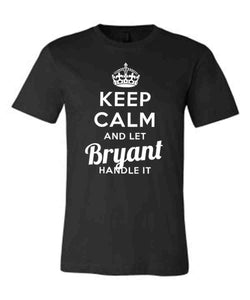 Keep Calm and Let Bryant Handle It