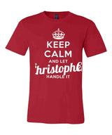 Keep Calm and Let Christopher Handle It