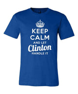 Keep Calm and Let Clinton Handle It