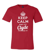 Keep Calm and Let Clyde Handle It