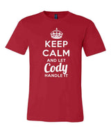 Keep Calm and Let Cody Handle It