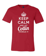 Keep Calm and Let Collin Handle It