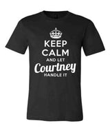 Keep Calm and Let Courtney Handle It