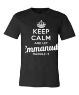 Keep Calm and Let Emmanuel Handle It