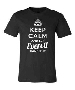 Keep Calm and Let Everett Handle It