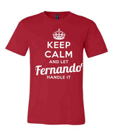 Keep Calm and Let Fernando Handle It