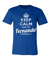 Keep Calm and Let Fernando Handle It