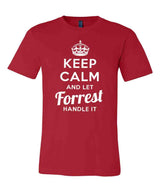 Keep Calm and Let Forrest Handle It