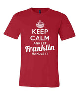 Keep Calm and Let Franklin Handle It