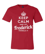 Keep Calm and Let Frederick Handle It