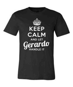 Keep Calm and Let Gerardo Handle It