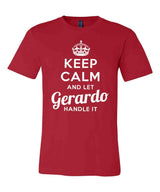 Keep Calm and Let Gerardo Handle It