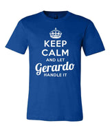 Keep Calm and Let Gerardo Handle It