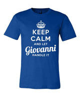 Keep Calm and Let Giovanni Handle It