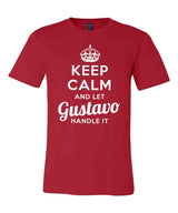 Keep Calm and Let Gustavo Handle It