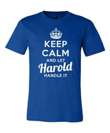 Keep Calm and Let Harold Handle It