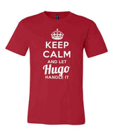 Keep Calm and Let Hugo Handle It