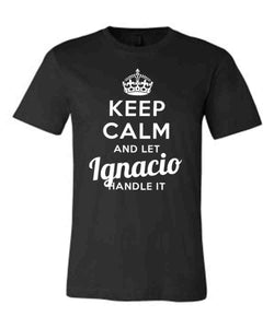 Keep Calm and Let Ignacio Handle It