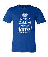 Keep Calm and Let Jarred Handle It