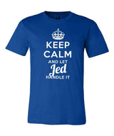 Keep Calm and Let Jed Handle It