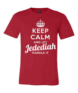 Keep Calm and Let Jedediah Handle It